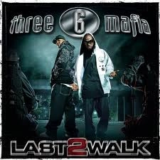 THREE 6 MAFIA / スリー・6・マフィア / LAST 2 WALK
