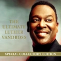 LUTHER VANDROSS / ルーサー (ルーサー・ヴァンドロス) / ULTIMATE LUTHER VANDROSS(SPECIAL COLLECTOR