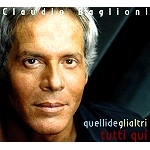CLAUDIO BAGLIONI / クラウディオ・バリオーニ / QUELLIDE GLIALTRI TUTTI QUI