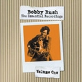 BOBBY RUSH / ボビー・ラッシュ / ESSENTIAL RECORDINGS VOL.1