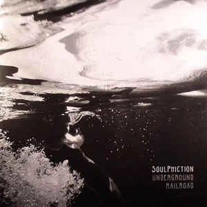 SOULPHICTION / ソウルフィクション / UNDERGROUND RAILROAD