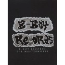 V.A. (B-BOY RECORDS) / B-BOY RECORDS THE MASTERWORKS