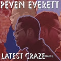 PEVEN EVERETT / ペバン・エヴェレット / LATEST CRAZE PART.1