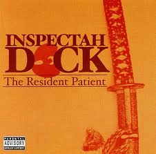 INSPECTAH DECK / インスペクター・デック / RESIDENT PATIENT
