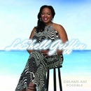 LASHELL GRIFFIN / DREAMS ARE POSSIBLE