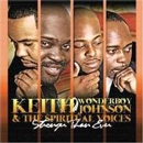 KEITH WONDERBOY JOHNSON & THE SPIRITUAL VOICES / キース・ワンダーボーイ・ジョンソン / STRONGER THAN EVER