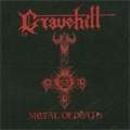 GRAVEHILL / METAL OF DEATH/THE ADVOCATION OF MURDER &
