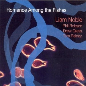 LIAM NOBLE / リアム・ノーブル / ROMANCE AMONG THE FISHES