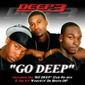 DEEP 3 / ディープ・スリー / GO DEEP