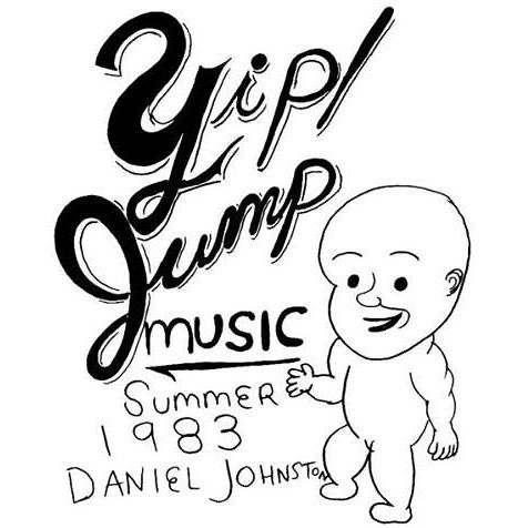 DANIEL JOHNSTON / ダニエル・ジョンストン / YIP / JUMP MUSIC (CD)