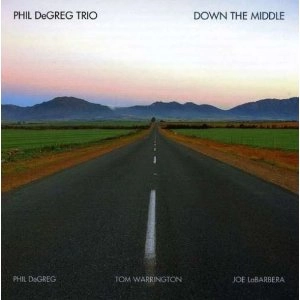 PHIL DEGREG / フィル・デェフレッグ / DOWN THE MIDDLE