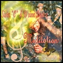 SISTA O & D'VINE PRAIZE / MEDITATION