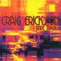 CRAIG ERICKSON / クレイグ・エリクソン / RARE TRACKS