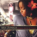 MIA ZUNIGA / STORIES SUCH AS THESE