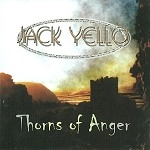JACK YELLO / THORNS OF ANGER