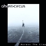 GHOST CIRCUS / ゴースト・サーカス / ACROSS THE LINE