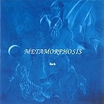 METAMORPHOSIS (PROG: CHE) / METAMORPHOSIS / DARK