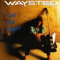 WAYSTED / ウェイステッド / SAVE YOUR PRAYERS