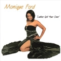 MONIQUE FORD / LADIES GET YOUR OWN