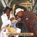 CHICK WILLIS / チック・ウィリス / DON OF THE BLUES