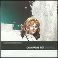 CHAMPAGNE RIOT / PARIS AND I (CD+7")