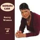 BARBARA CARR / バーバラ・カー / SAVVY WOMAN