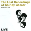 SHIRLEY CAESAR / シャーリー・シーザー / LOST RECORDINGS OF SHIRLEY CAESAR