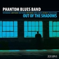 PHANTOM BLUES BAND / ファントム・ブルース・バンド / OUT OF THE SHADOWS
