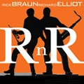 RICK BRAUN/RICHARD ELLIOT / リック・ブラウン/リチャード・エリオット / R N R