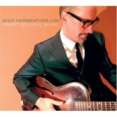 ANDY FAIRWEATHER LOW / アンディ・フェアウェザー・ロウ / SWEET SOULFUL MUSIC