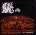 MICHALE GRAVES (from MISFITS) / RETURN TO EARTH