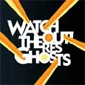 WATCHOUT! THERES GHOSTS / ウオッチアウトゼアーズゴースツ / GHOST TOWN
