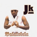 JK / BALALOLELA
