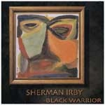 SHERMAN IRBY / シャーマン・アービー / BLACK WARRIOR