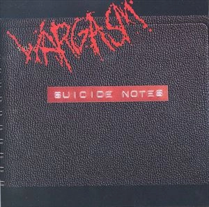WARGASM / ウォーガズム / SUICIDE NOTES