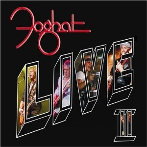FOGHAT / フォガット / LIVE II