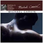 MICHAEL CARVIN / マイケル・カーヴィン / MARSALIS MUSIC HONORS SERIES