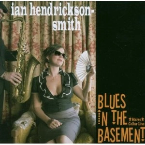 IAN HENDRICKSON-SMITH / イアン・ヘンドリクソン・スミス / BLUES IN THE BASEMENT