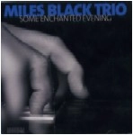 MILES BLACK / マイルス・ブラック / SOME ENCHANTED EVENING