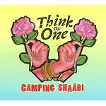 THINK OF ONE / シンク・オブ・ワン / CAMPING SHAABI