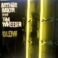 ARTHUR BAKER / アーサー・ベイカー / GLOW