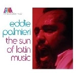 EDDIE PALMIERI / エディ・パルミエリ / THE SUN OF LATIN MUSIC(2CD)