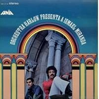 ORCHESTRA HARLOW (LARRY HARLOW) / オルケストラ・ハーロウ (ラリー・ハーロウ) / PRESENTA A ISMAEL MIRANDA