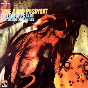 LATIN BLUES BAND / ラテン・ブルース・バンド / TAKE A TRIP PUSSYCAT