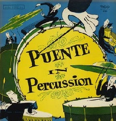 TITO PUENTE / ティト・プエンテ / PUENTE IN PERCUSSION
