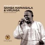 SAMBA MAPANGALA & VIRUNGA / AFRICAN CLASSICS