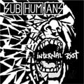 SUBHUMANS (UK) / INTERNAL RIOT
