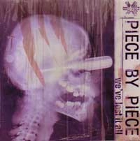 PIECE BY PIECE / ピースバイピース / WE'VE LOST IT ALL