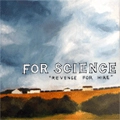 FOR SCIENCE / REVENGE FOR HIRE