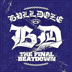 BULLDOZE / FINAL BEATDOWN